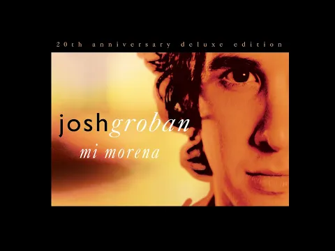Download MP3 Josh Groban - Mi Morena (Official Audio)