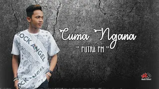 Download Cuma Ngana - Putra PM [Official Video Lirik] MP3