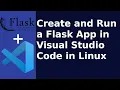 How to create and run a Flask app in Visual Studio Code in Ubuntu 20 04 LTS Linux