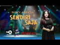 Download Lagu SENDIRI SAJA - RISKY ANINDIA [OM.MONATA]