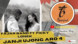 Download FAJAR BAND - JANJI UJONG ARO 4 Ft. FICKY LONEK ( Official Music Video) MP3