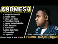 Download Lagu 🎙️ANDMESH FULL ALBUM (LIRIK VIDEO) | Spesial 🎵Anugerah Terindah, Hanya Rindu - Paling enak Didengar