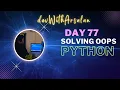 Master OOP Question-Solving with Python DAY77 Abstraction OOPS QUESTIONS