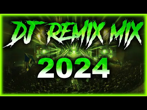 Download MP3 DJ REMIX 2024 - Mashups \u0026 Remixes of Popular Songs 2023 | DJ Disco Remix Club Music Songs Mix 2023