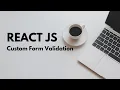 ReactJs Custom Form validation