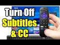 How To Turn Off Closed Captioning Subtitles on Roku Device