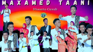 Dhaanto Cusub L Degaanka Maxamed Taani L Muqaalo Hore 2025 