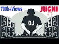 Lagu Jugni Jugni Hard Bass Dj Dance Dhamaka Full Enjoy Official Dj song By-Official Dj Music Studio