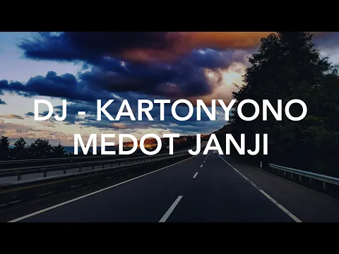 Download MP3 DJ -KARTONYONO MEDOT JANJI -LIRIK