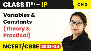 Variables Constants - Brief Overview of Python Class 11 Informatics Practices Ch 3 Code 065