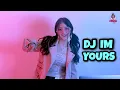 Download Lagu DJ IM YOURS TIK TOK (DJ IMUT REMIX)