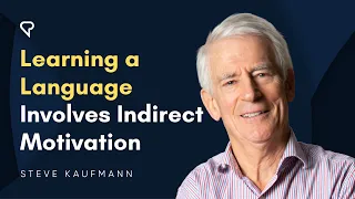 Learning a Language Involves Indirect Motivation