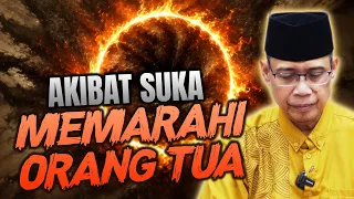 AKIBAT SUKA MEMARAHI ORANGTUA