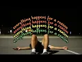 Download Lagu don't worry. everything happens for a reason