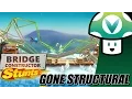Vinesauce Vinny - Bridge Constructor Stunts GONE STRUCTURAL