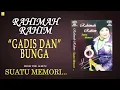 Rahimah Rahim - Gadis Dan Bunga (Official Audio)
