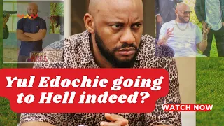 yul edochie going to hell 72hours in hell 