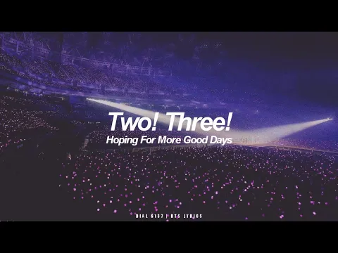 Download MP3 Two! Three! (Hoping For More Good Days) | BTS (방탄소년단) English Lyrics
