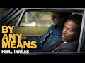 By Any Means Final Trailer 2026 Movie - Yahya Abdul-Mateen II Mark Wahlberg