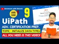 UiPath Advance Certification Topic 9 UiPath Initialize Data Types UiARD Certification Preparation