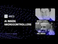 The evolution of AI in microcontrollers embedded systems with Henrik Flodell Alif Semiconductor