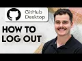 How To Log Out Of GitHub Desktop 2026 Guide