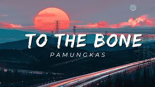 Download To The Bone - Pamungkas (Lyrics) MP3