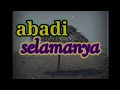 Download Lagu 🎼LYRICS - OST LEGENDA - ABADI SELAMANYA (OFFICIAL MUSIC VIDIO - DANGDUT)