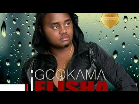 Download MP3 Igcokama Elisha litalabha uKhuzani strong kabi