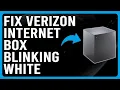 Verizon Internet Box Blinking White What Does White Blinking Indicate - How To Troubleshoot It