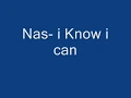 Nas- I Know I Can