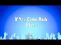 Download Lagu If You Come Back - Blue (Karaoke Version)