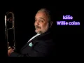Idilio Willie colon Extendida Camalaja