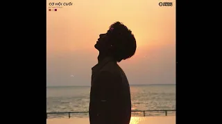 Cơ Hội Cuối (Lofi Ver.) - An Vũ x Freak D