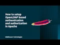 How to setup OpenLDAP based authentication and authorization in Apache