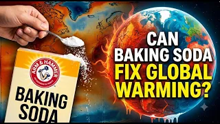 How "Anti-Baking Soda" Might Stop Climate Change