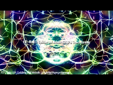 A.T Mix 119 Uplifting and Melodic 138 BPM Trance Harmony