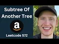 Subtree of Another Tree - Leetcode 572