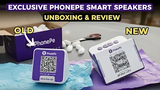 Exclusive - Phonepe Smart Speakers Old And New Unboxing & Review 🔥