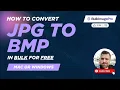 How to Convert JPG to BMP in Bulk for FREE Windows or Mac