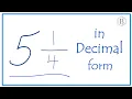 5 as a Decimal Five and One-Quarter