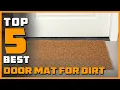 Best Door Mat for Dirt Anti-slip Durable Washable in 2022 - Top 5 Review