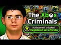 The Degenerate Criminals of Xbox Live