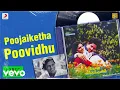 Download Lagu Neethaana Andha Kuyil - Poojaiketha Poovidhu Lyric | Raja, Ranjini | Ilaiyaraaja