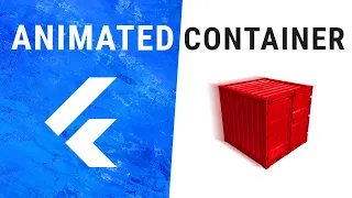 Flutter AnimatedContainer Widget
