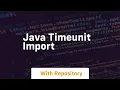 java timeunit import