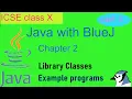 Java with BlueJ Class X Chapter 2 Example programs