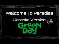 Download Lagu Green Day • Welcome To Paradise (CC Karaoke / Instrumental)