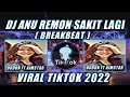 Download Lagu DJ ANU REMON SAKIT HATI BREAKBEAT SOUND DADUN FT AIMSTAR VIRAL TIKTOK 2022 YANG KALIAN CARIII!!!!