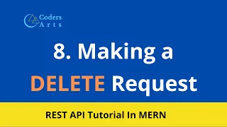 Making a DELETE Request - 08 REST API Tutorial In MERN